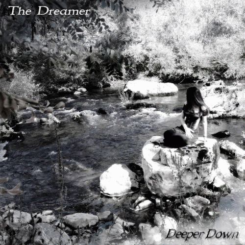 Deeper Down (ITA) : The Dreamer